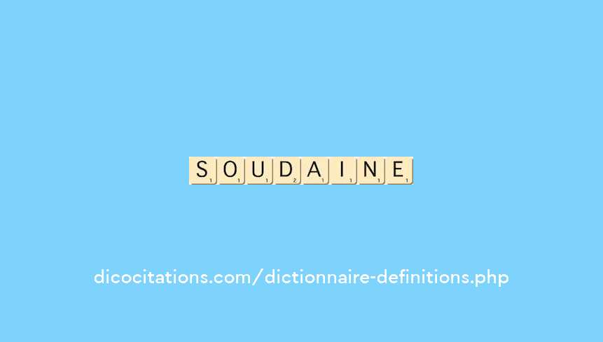 soudaine soudaine