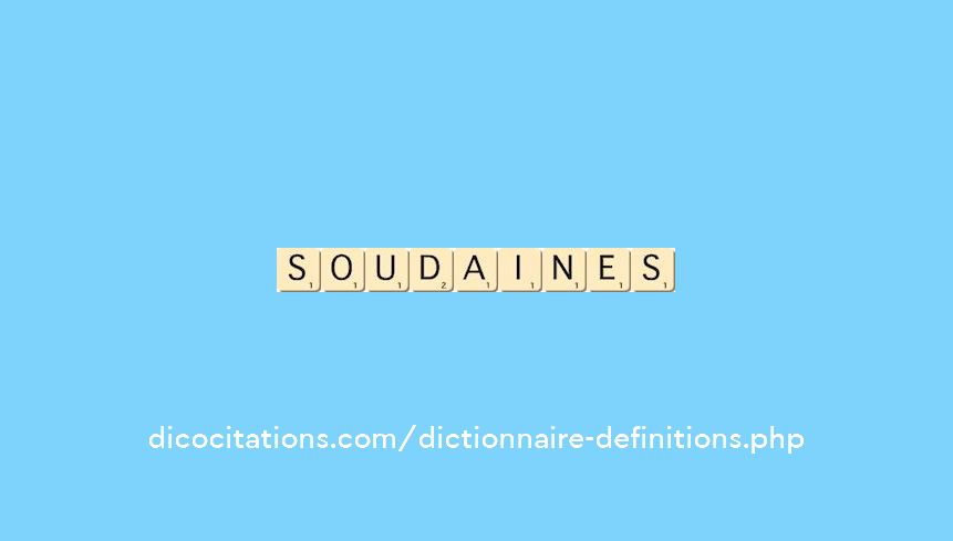 soudaines soudaines