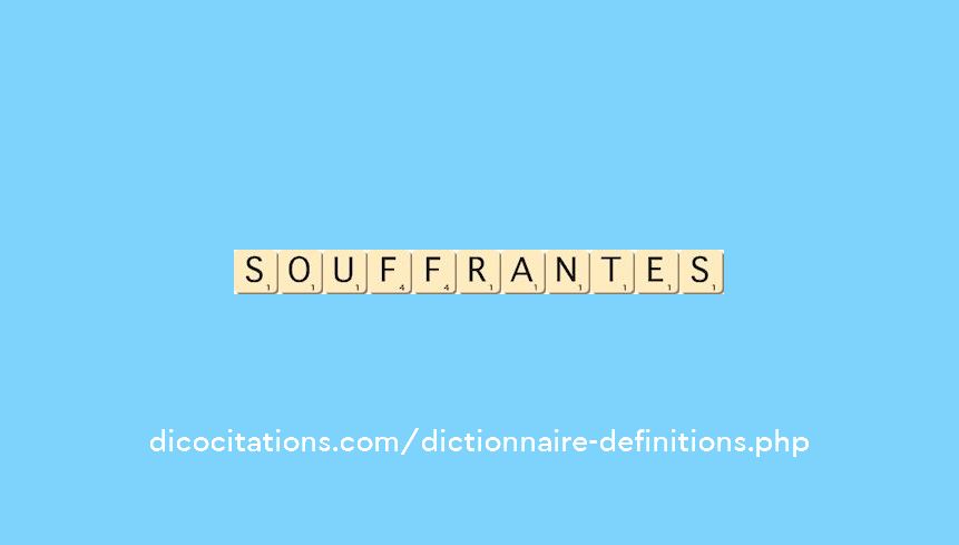souffrantes souffrantes