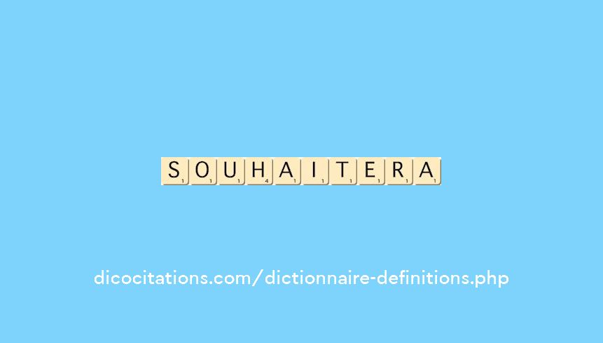 souhaitera souhaitera