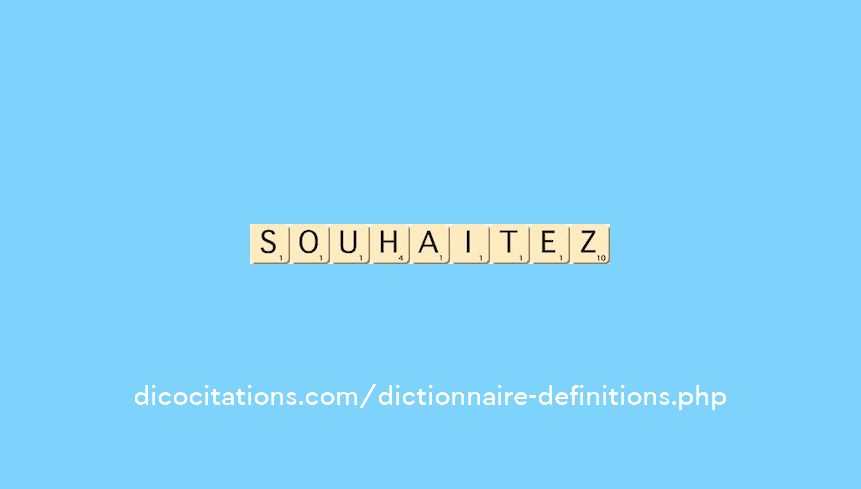 souhaitez souhaitez