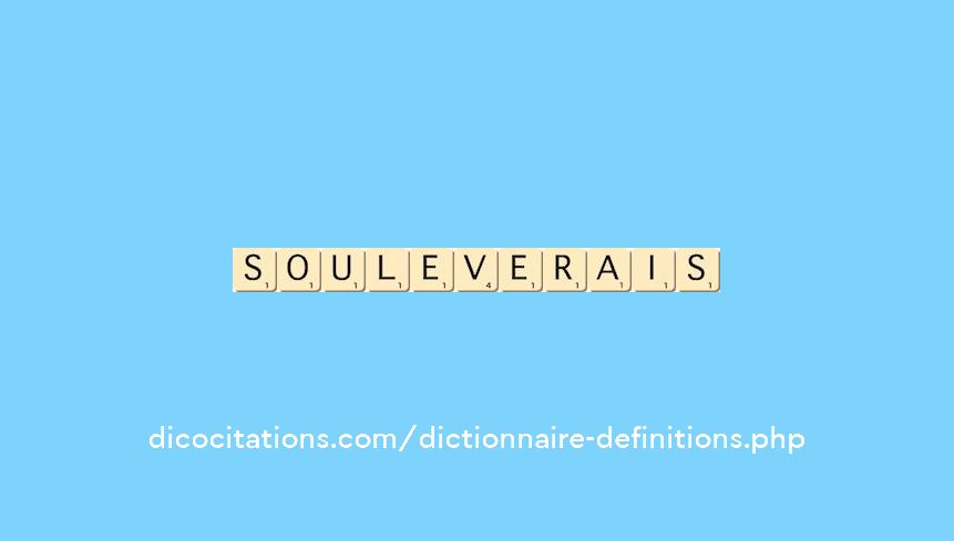 souleverais souleverais
