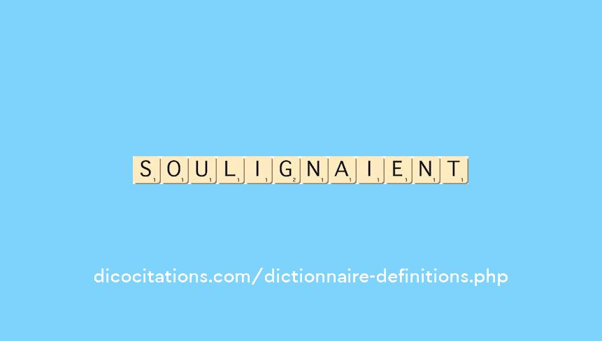 soulignaient
