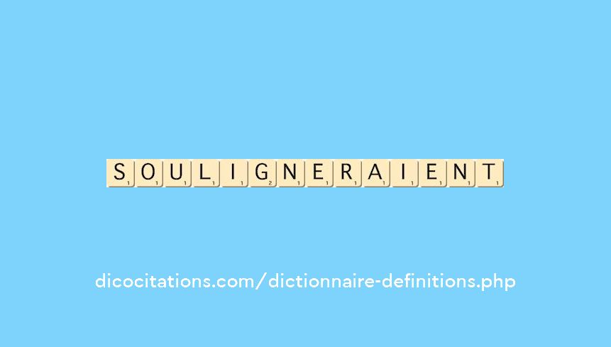souligneraient souligneraient