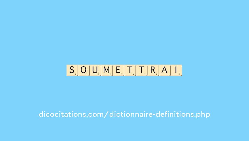 soumettrai