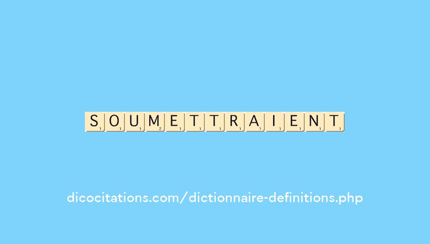 soumettraient