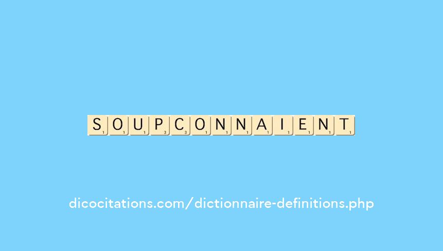 soupconnaient