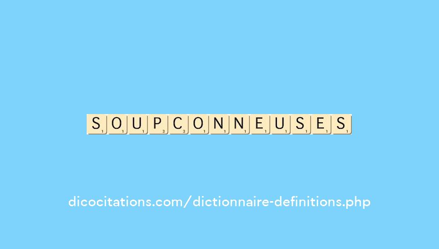 soupconneuses soupconneuses