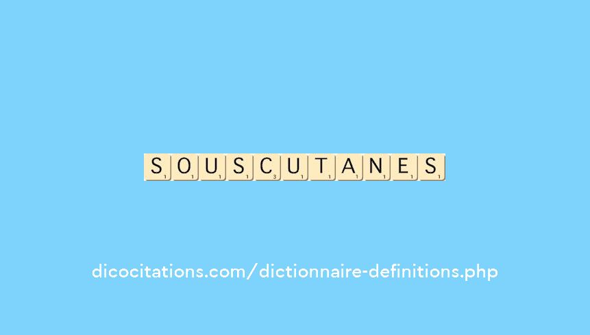 sous-cutanes sous-cutanes