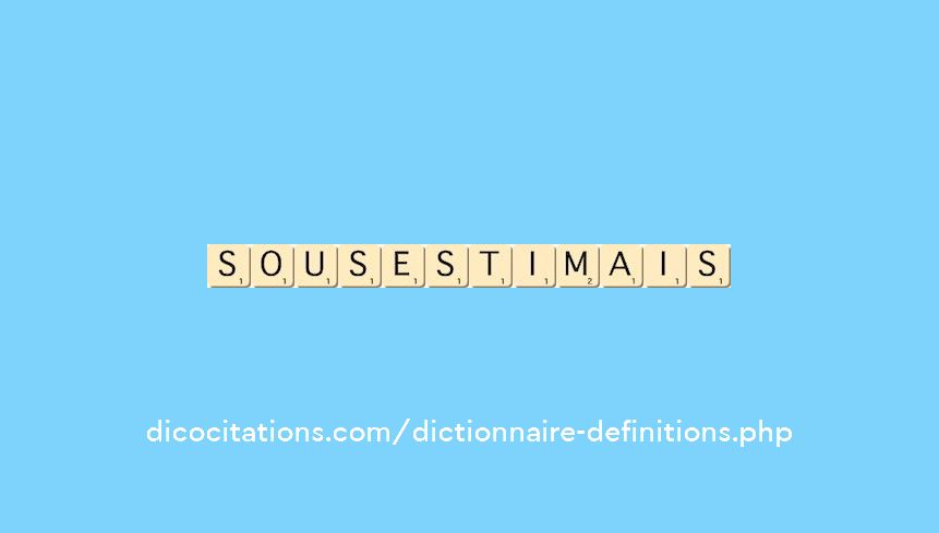 sous-estimais sous-estimais