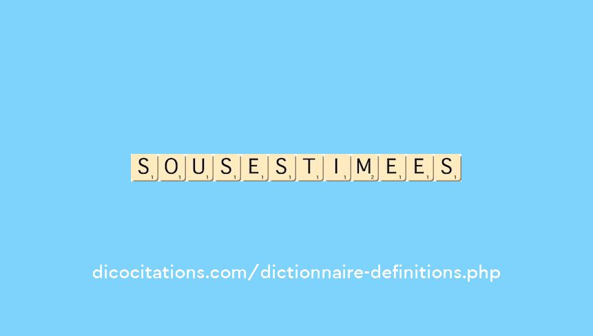 sous-estimees sous-estimees