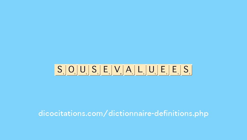 sous-evaluees sous-evaluees