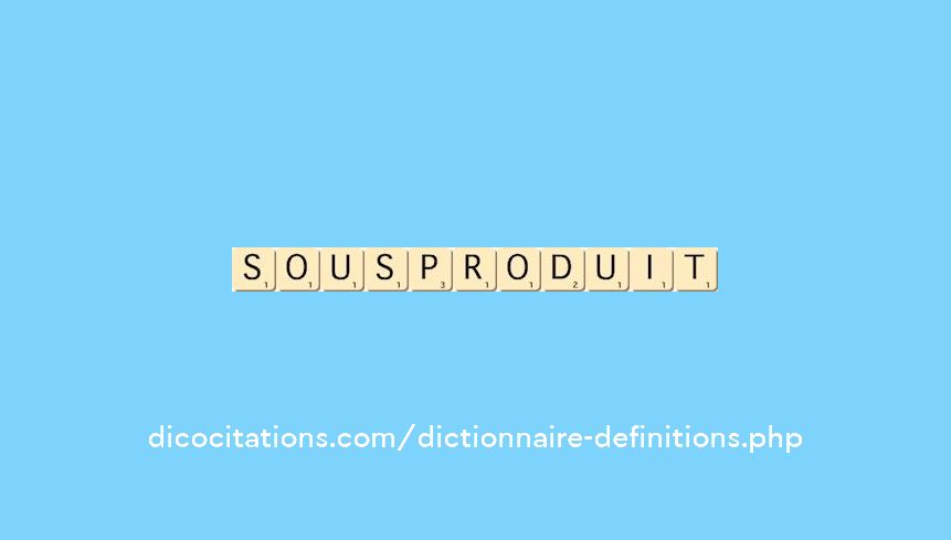 sous-produit sous-produit