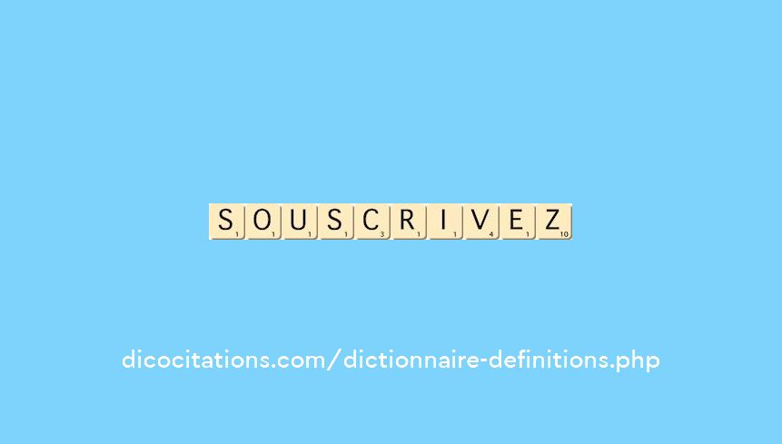 souscrivez souscrivez