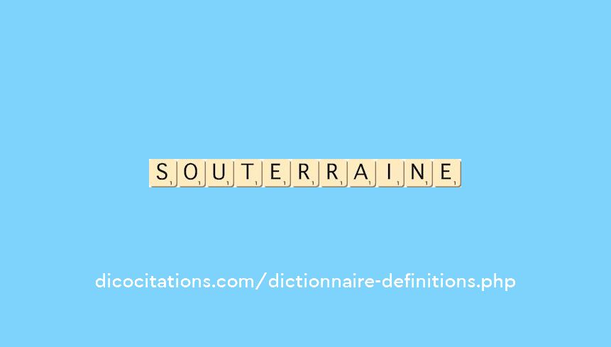souterraine souterraine