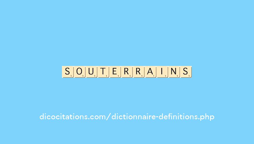 souterrains souterrains