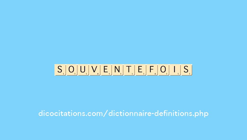 souventefois