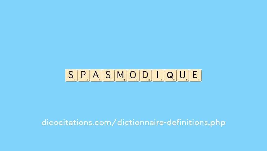 spasmodique spasmodique