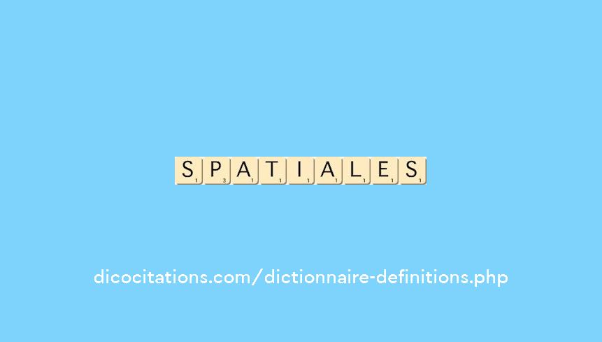 spatiales spatiales