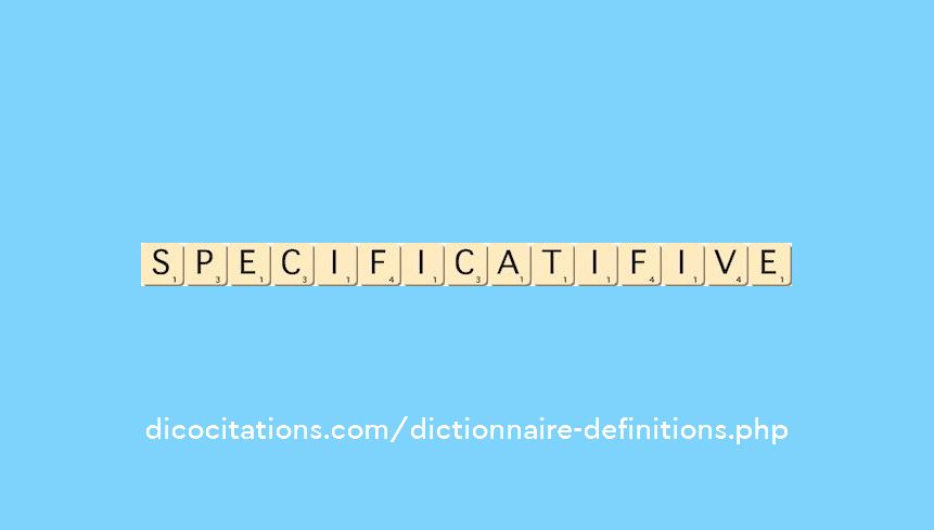 specificatif--ive