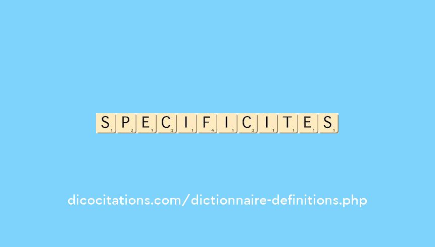 specificites specificites