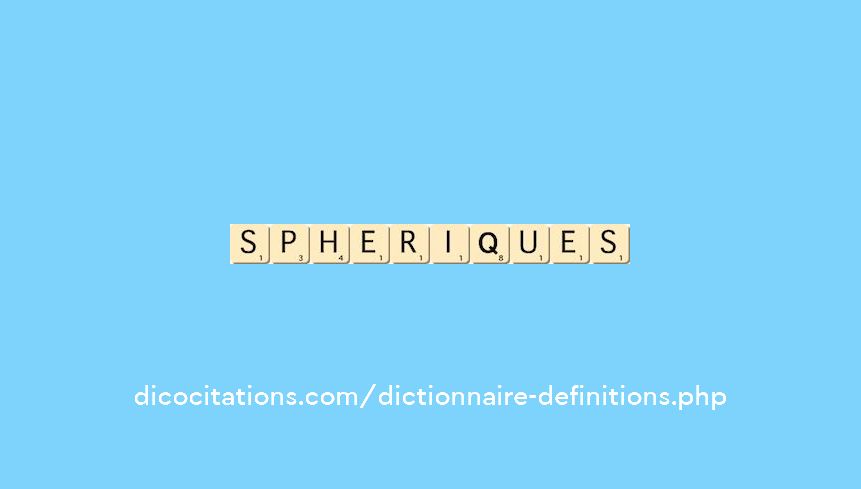 spheriques spheriques