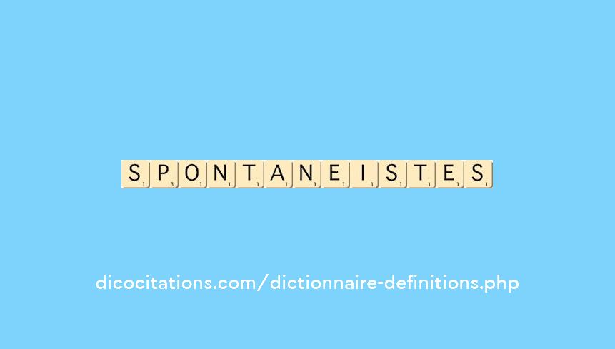 spontaneistes