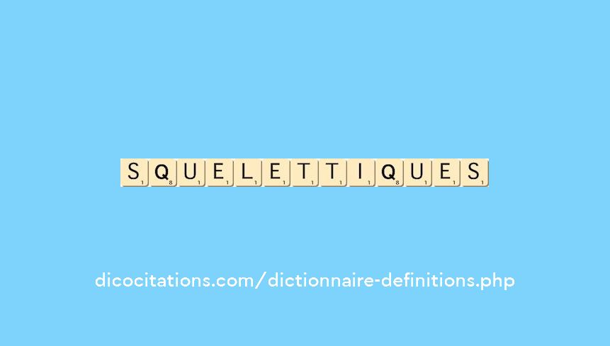 squelettiques