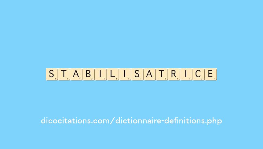 stabilisatrice stabilisatrice