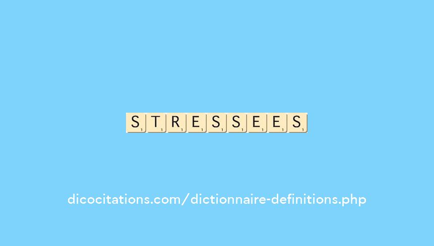 stressees