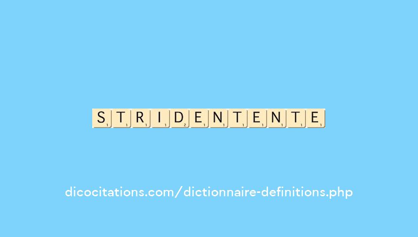 strident--ente