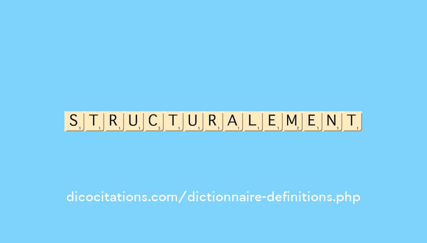 structuralement structuralement