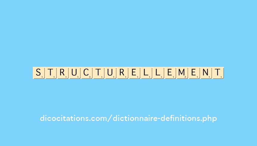 structurellement structurellement