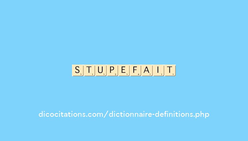 stupefait stupefait