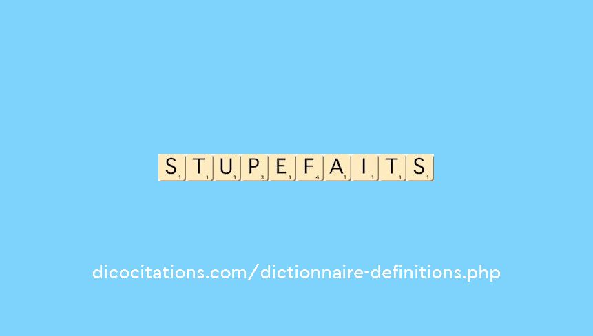 stupefaits stupefaits
