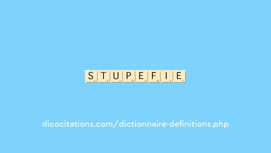 stupefie