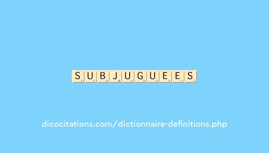 subjuguees