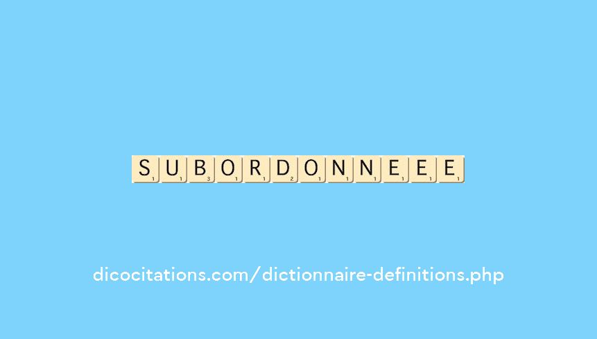 subordonne--ee subordonne--ee