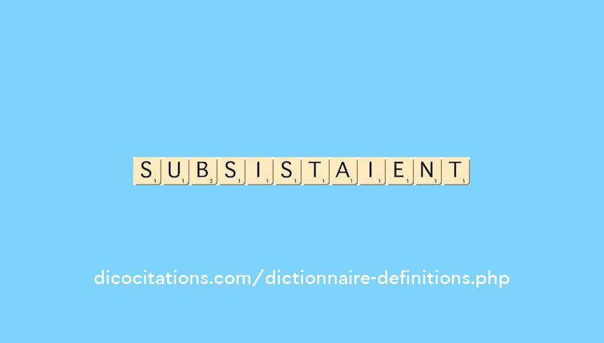 subsistaient subsistaient