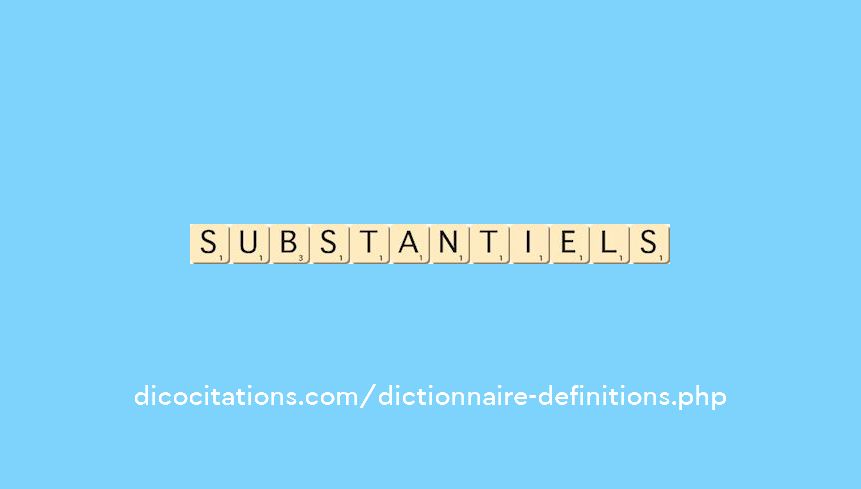 substantiels substantiels