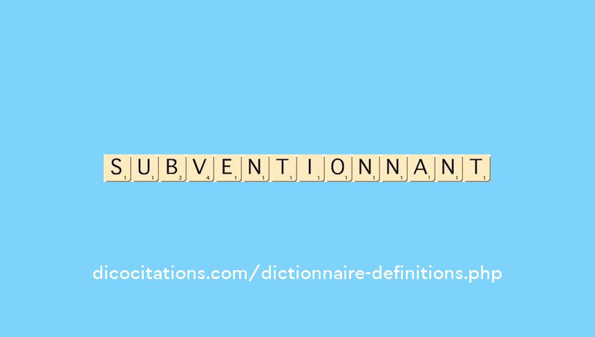 subventionnant subventionnant