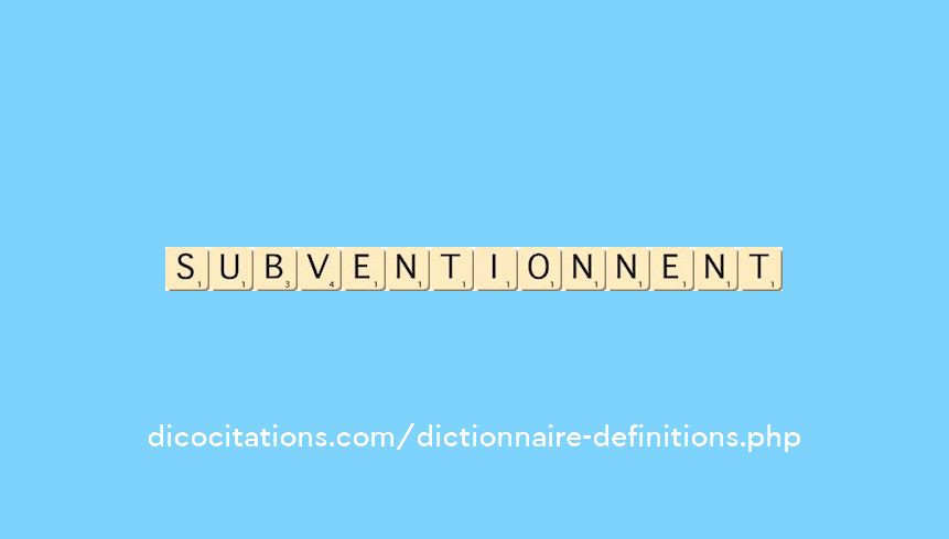 subventionnent subventionnent