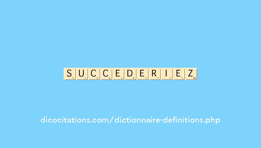 succederiez