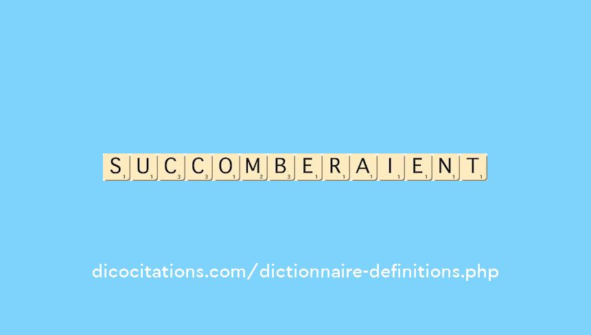 succomberaient succomberaient