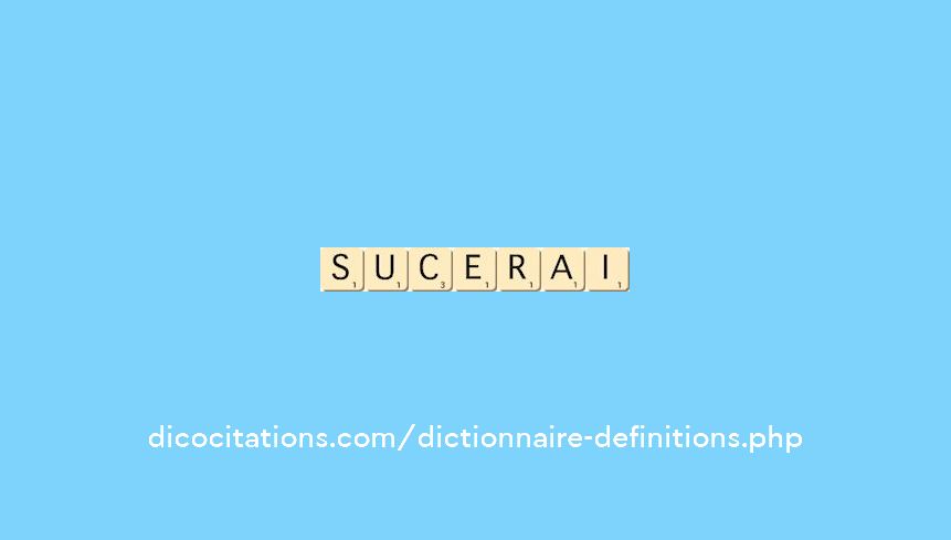 sucerai sucerai