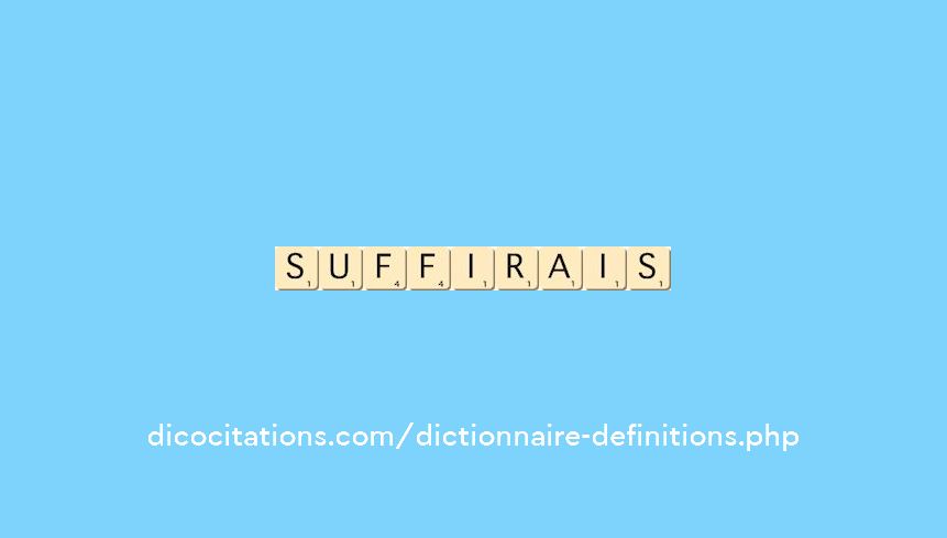 suffirais