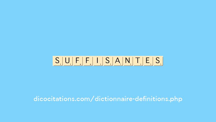 suffisantes suffisantes