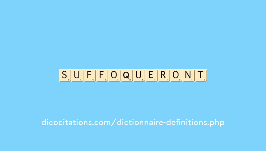 suffoqueront suffoqueront