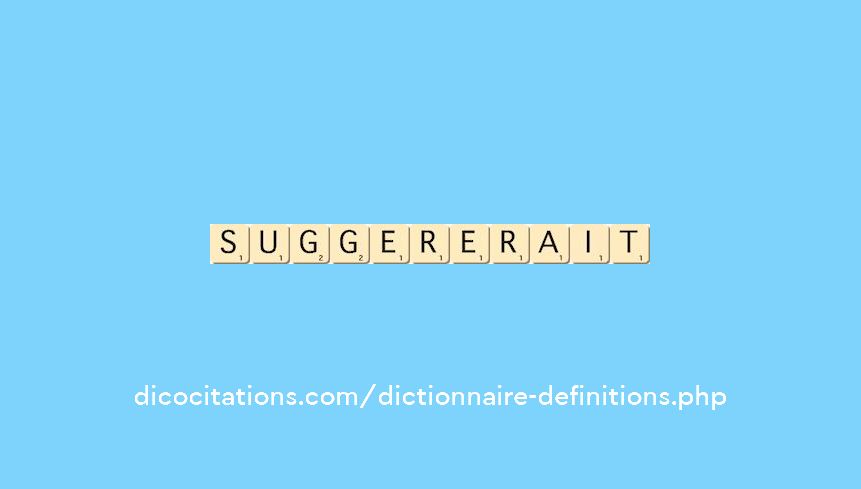 suggererait