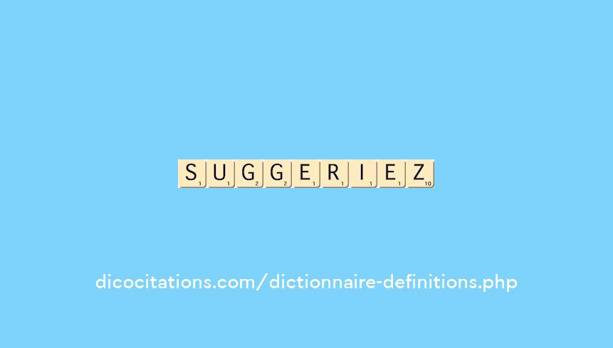 suggeriez